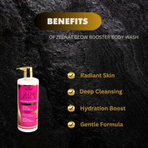 Zeenat Glow Booster Body Wash 1000 ml with benefits listed: radiant skin, deep cleansing, hydration boost, gentle formula.