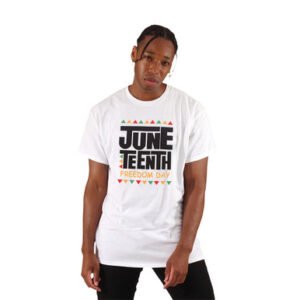 JUNETEENTH FREEDOM DAY T-SHIRT (C-T109:WHITE:XL)